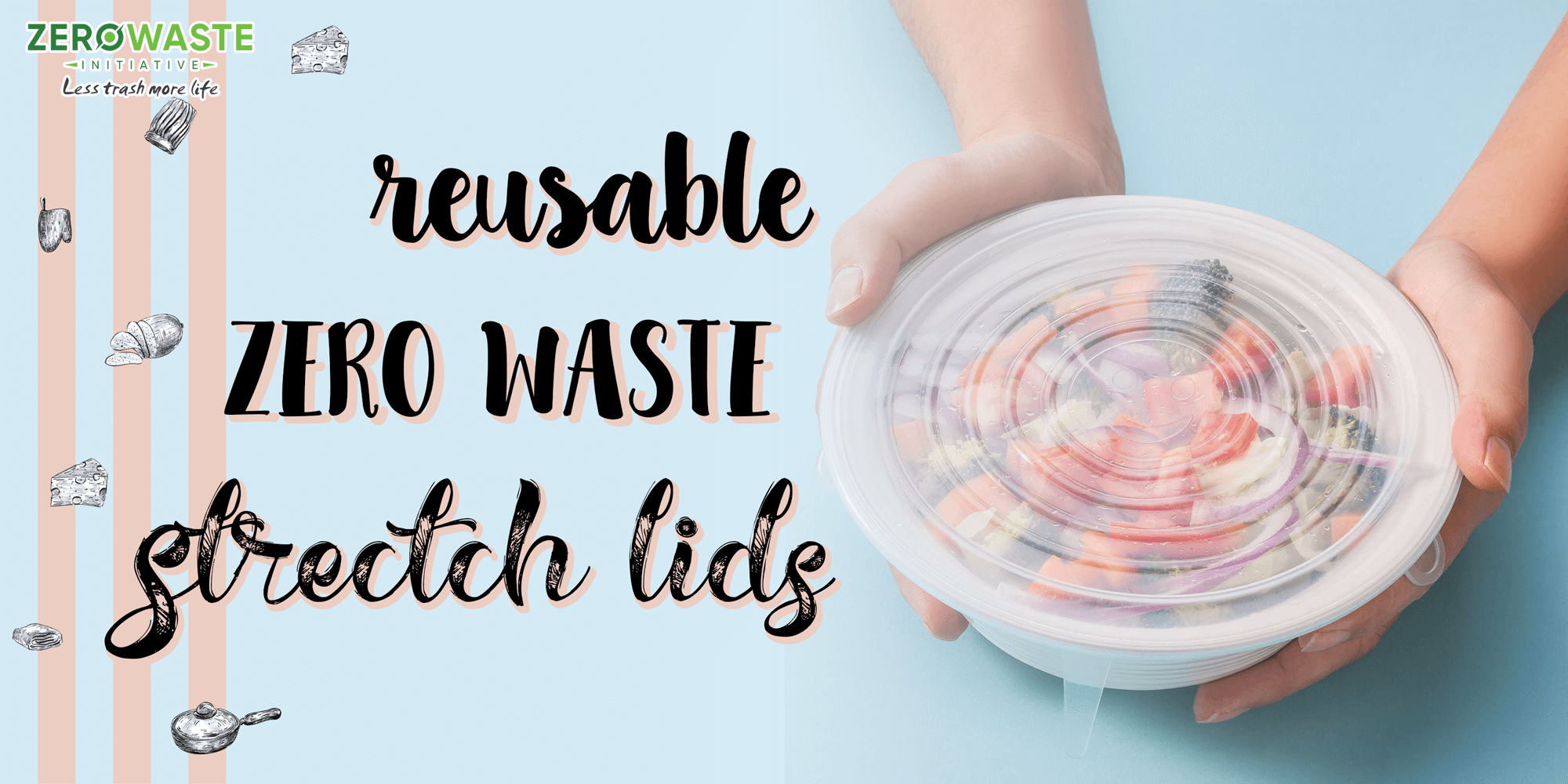 ZERO WASTE INITIATIVE - ZEROWASTEINITIATIVE.COM SUSTAINABLE SWAPS FOR A ZERO WASTE LIFESTYLE 2