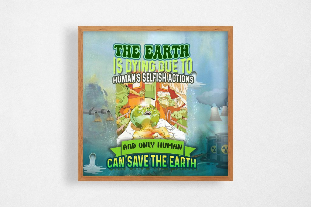 EARTH DAY POSTER ART PRINT, SELFISH ACTIONS POSTER, ENVIRONMENTAL, GLOBAL AWARENESS UNIQUE WALL DECORATION, UNFRAMED VERSION, ZERO WASTE WALL ART GIFT