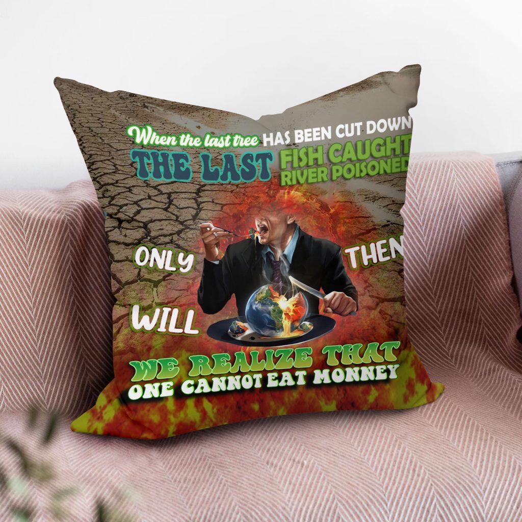INSPIRATIONAL QUOTE PILLOW, ENVIRONMENTAL AWARENESS, CLIMATE CHANGE UNIQUE PAINTING CANVAS PILLOW, TWO-SIDED PRINT, ZERO WASTE INITIATIVE DECOR GIFT