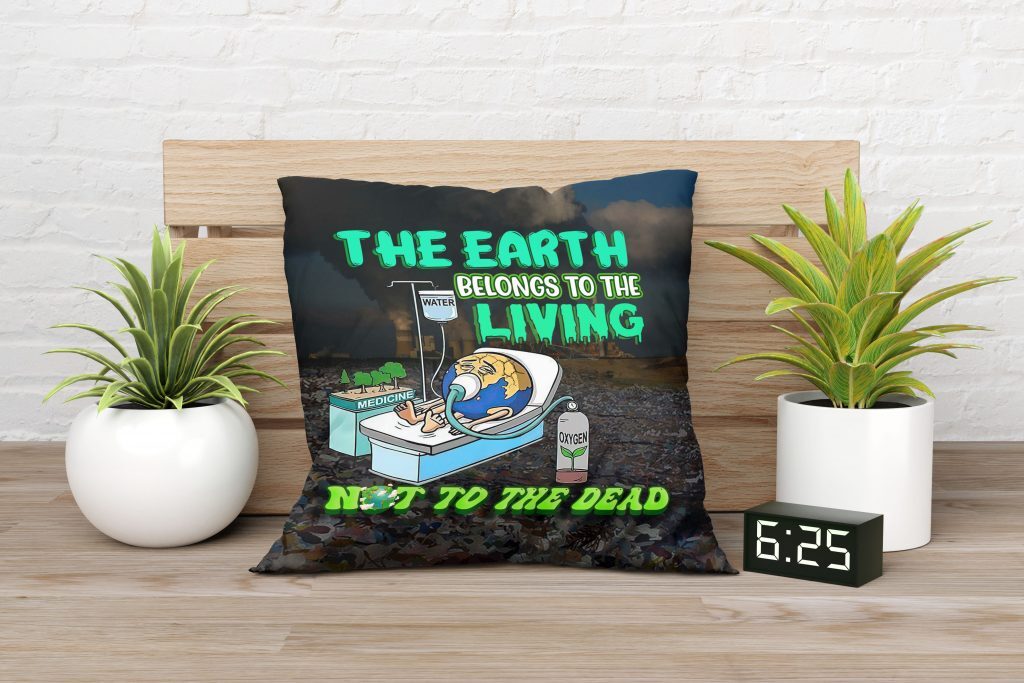 EARTH DAY GRAPHIC ART PILLOW, EARTH DEATH, AIR POLLUTION, CLIMATE CHANGE QUOTE CANVAS THROW PILLOW, TWO-SIDED PRINT, ZERO WASTE INITIATIVE DECOR GIFT